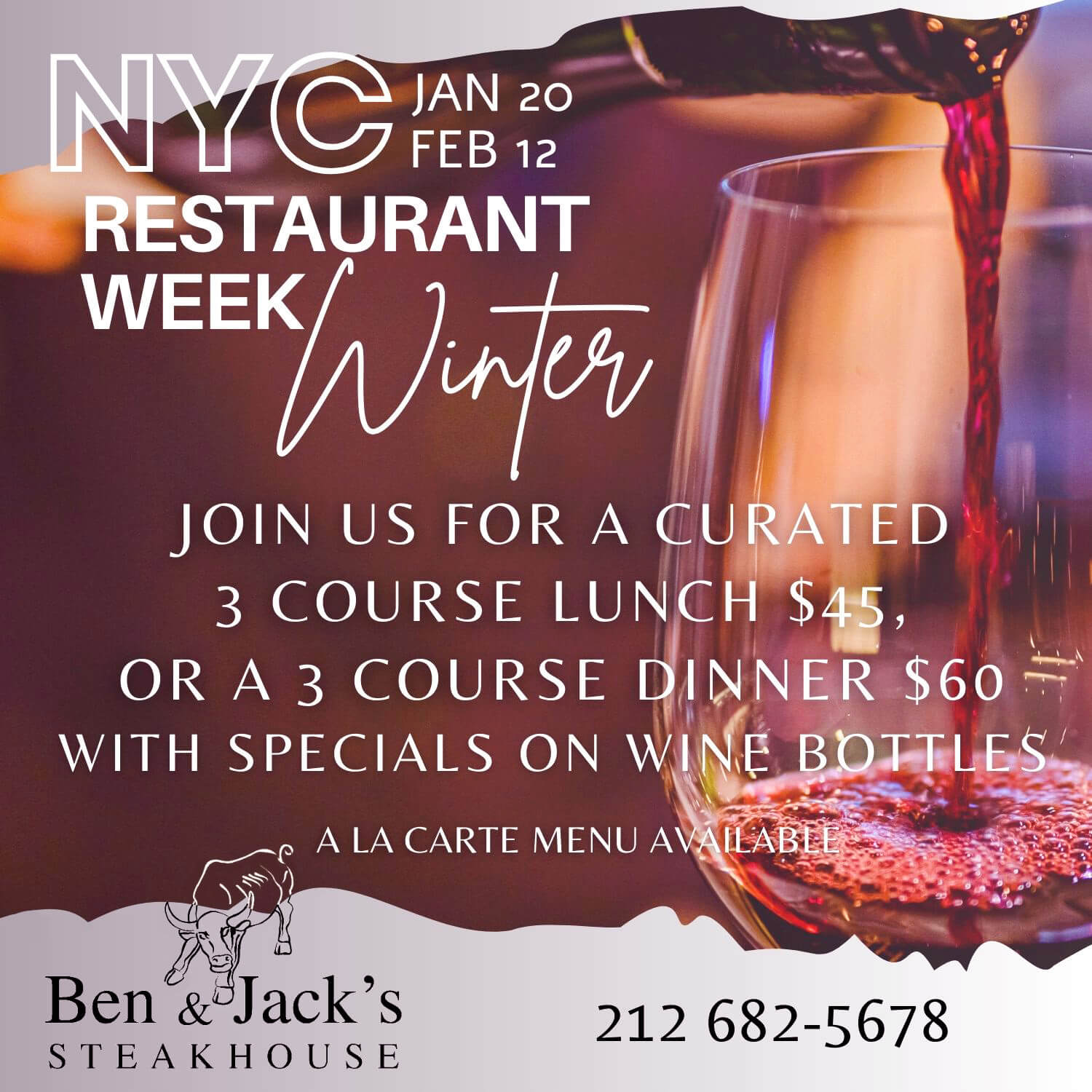 NYC Restaurant Week at Ben & Jack’s Steakhouse – January 20 to February 12. 3-course lunch $45, 3-course dinner $60, wine bottle specials, premium NYC steakhouse experience.
